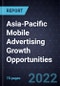 Asia-Pacific Mobile Advertising Growth Opportunities - Product Thumbnail Image