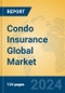 Condo Insurance Global Market Insights 2024, Analysis and Forecast to 2029, by Market Participants, Regions, Technology, Application - Product Image