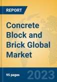 Concrete Block and Brick Global Market Insights 2023, Analysis and Forecast to 2028, by Manufacturers, Regions, Technology, Application, Product Type- Product Image