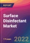 Surface Disinfectant Market Size, Market Share, Application Analysis, Regional Outlook, Growth Trends, Key Players, Competitive Strategies and Forecasts, 2022 To 2030 - Product Thumbnail Image