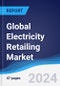 Global Electricity Retailing Market Summary, Competitive Analysis and Forecast to 2028 - Product Image