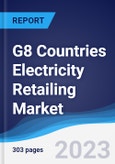 G8 Countries Electricity Retailing Market Summary, Competitive Analysis and Forecast, 2018-2027- Product Image