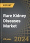 Rare Kidney Diseases Market: Industry Trends and Global Forecasts, Till 2035: Distribution by Target Disease Indications, Type of Molecule, Type of Biologics, Route of Administration, Type of Therapy, Key Geographical Regions, Leading Drug Developers and Sales Forecast - Product Thumbnail Image
