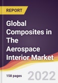 Global Composites in The Aerospace Interior Market to 2027: Trends, Opportunities and Competitive Analysis- Product Image