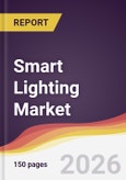 Smart Lighting Market Report: Trends, Forecast and Competitive Analysis to 2035- Product Image