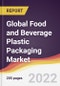 Global Food and Beverage Plastic Packaging Market to 2027: Market Size, Trends and Growth Analysis - Product Thumbnail Image