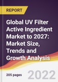 Global UV Filter Active Ingredient Market to 2027: Market Size, Trends and Growth Analysis- Product Image