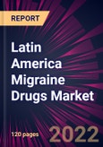 Latin America Migraine Drugs Market 2023-2027- Product Image