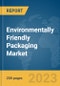 Environmentally Friendly Packaging Market Global Market Report 2024 - Product Image