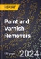2024 Global Forecast for Paint and Varnish Removers (2025-2030 Outlook) - Manufacturing & Markets Report - Product Image