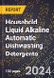 2024 Global Forecast for Household Liquid Alkaline Automatic Dishwashing Detergents (2025-2030 Outlook) - Manufacturing & Markets Report - Product Image