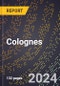 2024 Global Forecast for Colognes (2025-2030 Outlook) - Manufacturing & Markets Report - Product Image