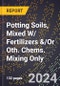2024 Global Forecast for Potting Soils, Mixed W/ Fertilizers &/Or Oth. Chems. Mixing Only (2025-2030 Outlook) - Manufacturing & Markets Report - Product Image
