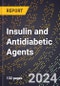 2024 Global Forecast for Insulin and Antidiabetic Agents (2025-2030 Outlook) - Manufacturing & Markets Report - Product Image