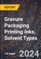 2024 Global Forecast for Gravure Packaging Printing Inks, Solvent Types (2025-2030 Outlook) - Manufacturing & Markets Report - Product Image
