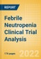 Febrile Neutropenia Clinical Trial Analysis by Trial Phase, Trial Status, Trial Counts, End Points, Status, Sponsor Type, and Top Countries, 2022 Update - Product Thumbnail Image