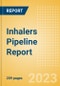 Inhalers Pipeline Report including Stages of Development, Segments, Region and Countries, Regulatory Path and Key Companies, 2023 Update - Product Image