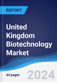 United Kingdom (UK) Biotechnology Market Summary, Competitive Analysis and Forecast to 2027- Product Image