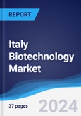 Italy Biotechnology Market Summary, Competitive Analysis and Forecast to 2027- Product Image