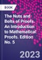 The Nuts and Bolts of Proofs. An Introduction to Mathematical Proofs. Edition No. 5 - Product Thumbnail Image