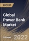 Global Power Bank Market Size, Share & Industry Trends Analysis Report by Capacity Range, Energy Source, Battery Type (Lithium-ion and Lithium Polymer), Distribution Channel, Regional Outlook and Forecast, 2022-2028 - Product Thumbnail Image
