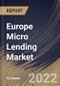Europe Micro Lending Market Size, Share & Industry Trends Analysis Report by Service Provider, End-user (Micro, Small & Medium Enterprises and Solo Entrepreneurs & Individuals), Country and Growth Forecast, 2022-2028 - Product Thumbnail Image