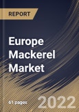 Europe Mackerel Market Size, Share & Industry Trends Analysis Report by Form (Froze and Canned), Distribution Channel (Hypermarkets & Supermarkets, Convenience Store, Online), Country and Growth Forecast, 2022-2028- Product Image