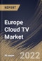 Europe Cloud TV Market Size, Share & Industry Trends Analysis Report by Deployment Type, Organization Size, Device Type (Mobile Phones & Connected TVs and STBs), Vertical, Country and Growth Forecast, 2022-2028 - Product Thumbnail Image