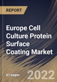 Europe Cell Culture Protein Surface Coating Market Size, Share & Industry Trends Analysis Report by Type (Self-coating and Precoating), Protein Source (Animal-derived, Human-derived, Synthetic and Others), Country and Growth Forecast, 2022-2028- Product Image