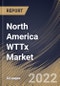 North America WTTx Market Size, Share & Industry Trends Analysis Report by Component, Organization Size, Operating Frequencies (6 GHz - 24 GHz, 1),8 GHz - SUB 6GHz, and 24 GHz & Above), Country and Growth Forecast, 2022-2028 - Product Thumbnail Image