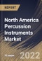 North America Percussion Instruments Market Size, Share & Industry Trends Analysis Report by Application (Professional, Amateur and Educational), Type (Traditional and Electronic), Country and Growth Forecast, 2022-2028 - Product Thumbnail Image
