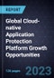 Global Cloud-native Application Protection Platform Growth Opportunities - Product Image