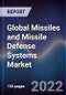 Global Missiles and Missile Defense Systems Market Size, Segments, Outlook, and Revenue Forecast 2022-2028 by Range, Missile Type, Missile Defense system and Region - Product Thumbnail Image
