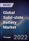 Global Solid-state Battery Market Size, Segments, Outlook, and Revenue Forecast 2022-2028 by Type, Application, and Major Regions - Product Thumbnail Image