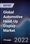 Global Automotive Head-Up Display Market Size, Segments, Outlook, and Revenue Forecast 2022-2028 by Technology, Product Type, Dimension Type, Vehicle Type, Sales Channel and Region - Product Thumbnail Image