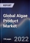 Global Algae Product Market Size, Segments, Outlook, and Revenue Forecast 2022-2028 by Type, Source, Application, and Region - Product Thumbnail Image
