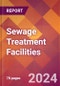 Sewage Treatment Facilities - 2024 U.S. Market Research Report with Updated Recession Risk Forecasts - Product Image