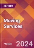 Moving Services - 2024 U.S. Market Research Report with Updated Recession Risk Forecasts- Product Image