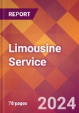 Limousine Service - 2024 U.S. Market Research Report with Updated Recession Risk Forecasts- Product Image