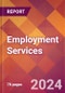 Employment Services - 2024 U.S. Market Research Report with Updated Recession Risk Forecasts - Product Image
