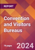 Convention and Visitors Bureaus - 2024 U.S. Market Research Report with Updated Recession Risk Forecasts- Product Image