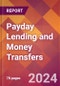 Payday Lending and Money Transfers - 2024 U.S. Market Research Report with Updated Recession Risk Forecasts - Product Image