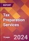 Tax Preparation Services - 2024 U.S. Market Research Report with Updated Recession Risk Forecasts - Product Image