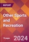 Other Sports and Recreation - 2024 U.S. Market Research Report with Updated Recession Risk Forecasts - Product Thumbnail Image