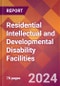 Residential Intellectual and Developmental Disability Facilities - 2024 U.S. Market Research Report with Updated Recession Risk Forecasts - Product Thumbnail Image