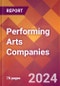 Performing Arts Companies - 2024 U.S. Market Research Report with Updated Recession Risk Forecasts - Product Image