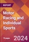 Motor Racing and Individual Sports - 2024 U.S. Market Research Report with Updated Recession Risk Forecasts - Product Image