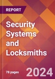 Security Systems and Locksmiths - 2024 U.S. Market Research Report with Updated Recession Risk Forecasts- Product Image