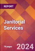 Janitorial Services - 2024 U.S. Market Research Report with Updated Recession Risk Forecasts- Product Image