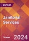 Janitorial Services - 2024 U.S. Market Research Report with Updated Recession Risk Forecasts - Product Thumbnail Image